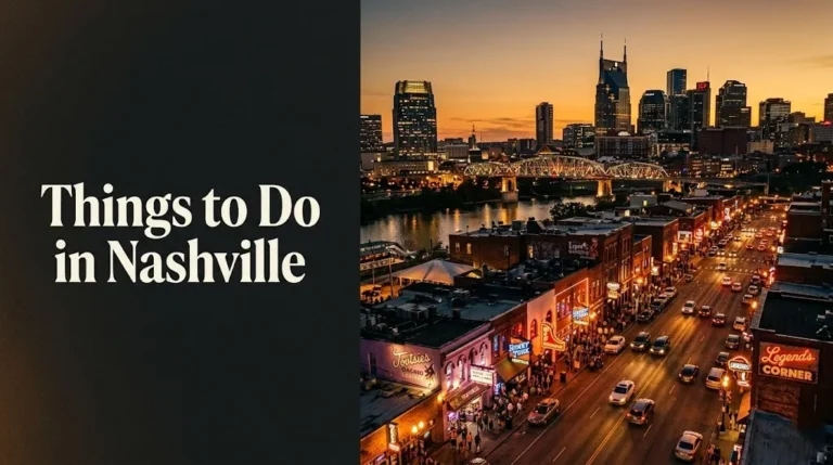 Things to Do in Nashville, TN: The 2026 Local Guide