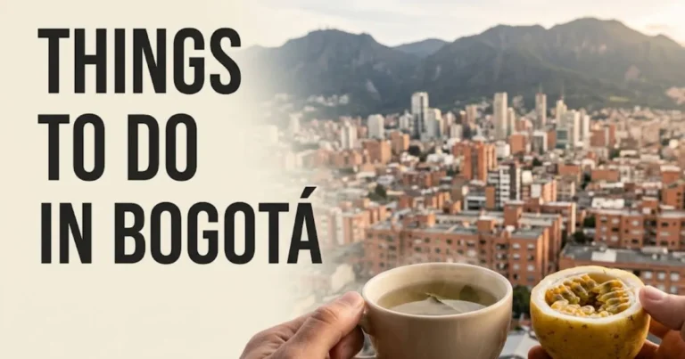 A travel guide banner with Things to Do in Bogotá text over a view of the city from Monserrate at golden hour, with a cup of coca tea in the foreground.