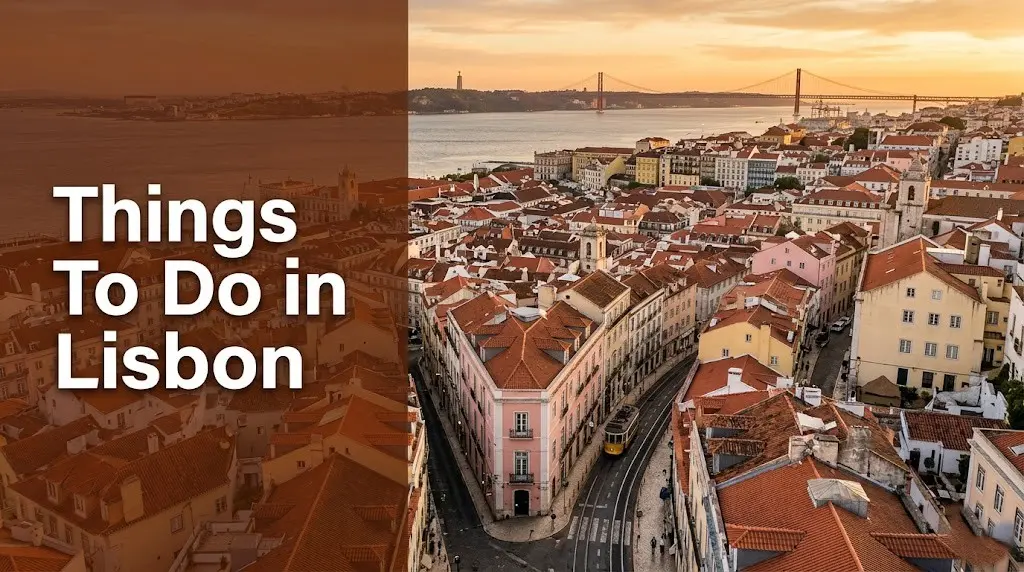 Aerial golden-hour view of Lisbon's terracotta rooftops and Tagus River with text overlay: Things To Do in Lisbon
