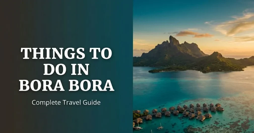 Aerial view of Bora Bora lagoon and Mount Otemanu at golden hour with things to do in Bora Bora headline text
