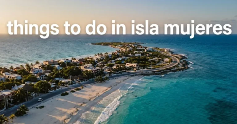 Aerial view of Isla Mujeres with turquoise Caribbean water and Playa Norte visible, text overlay reads things to do in isla mujeres as a travel guide hero image.