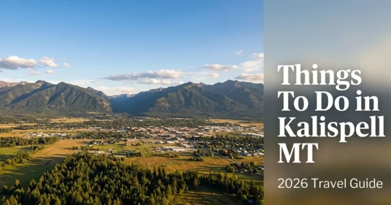 Aerial view of Kalispell MT and the Flathead Valley with mountain backdrop, 2026 travel guide hero image for things to do in Kalispell MT.
