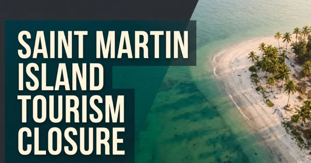 Aerial view of Saint Martin Island Bangladesh showing closed coral island with tourism closure headline overlay text.