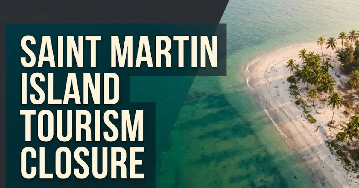 Aerial view of Saint Martin Island Bangladesh showing closed coral island with tourism closure headline overlay text.