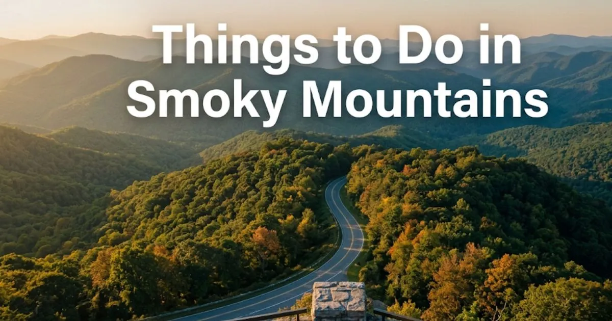Aerial view of a winding road through the Great Smoky Mountains in autumn, overlaid with the headline Things to Do in Smoky Mountains.