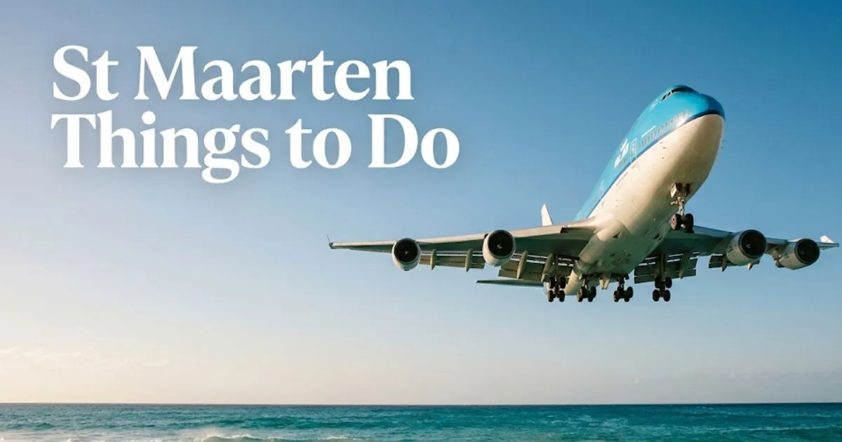 Airplane landing over Maho Beach with St Maarten things to do travel guide headline.