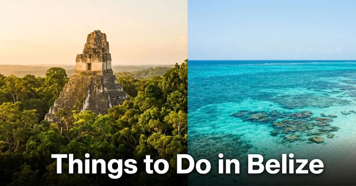 Belize travel guide hero image showing Maya ruins and Caribbean reef with Things to Do in Belize title text overlay.