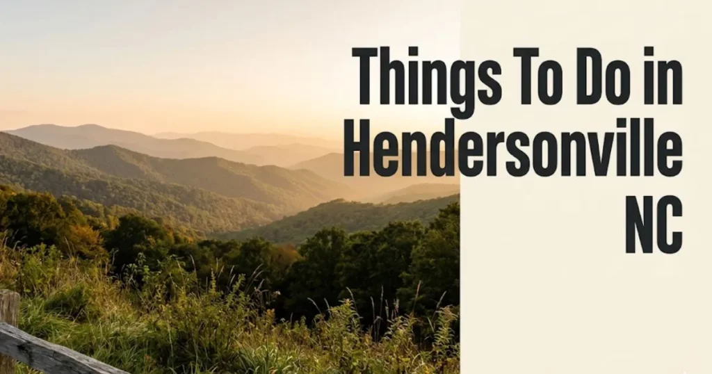 Blue Ridge Mountain overlook view at golden hour with bold text reading Things To Do in Hendersonville NC on right side