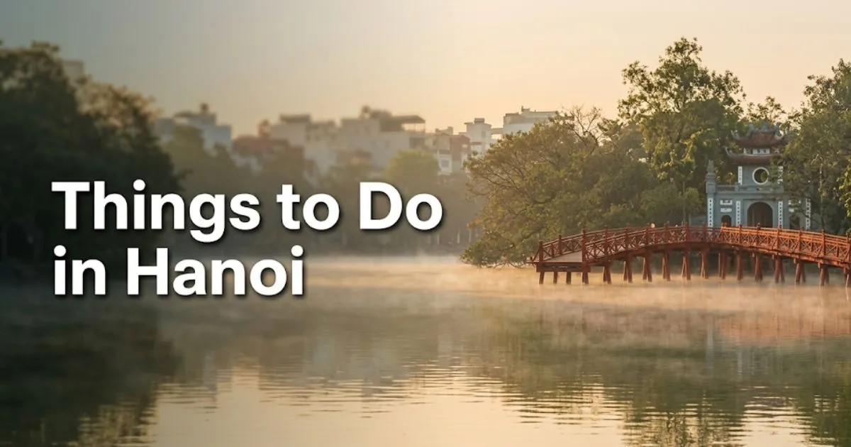 _Dawn view of Hoan Kiem Lake and Ngoc Son Temple bridge in Hanoi with things to do in Hanoi travel guide headline text overlay