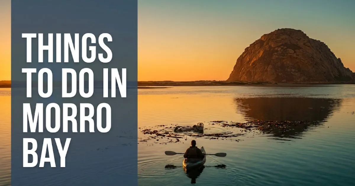 Morro Rock at golden hour with kayaker on the estuary, illustrating things to do in Morro Bay CA