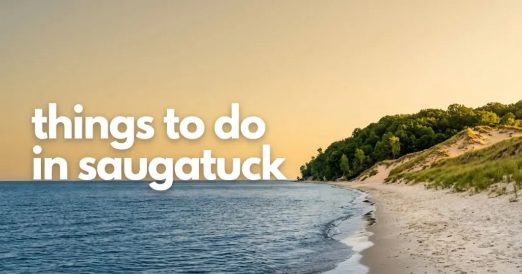 Oval Beach shoreline at sunset with the headline things to do in saugatuck in a clean modern font over the open water.