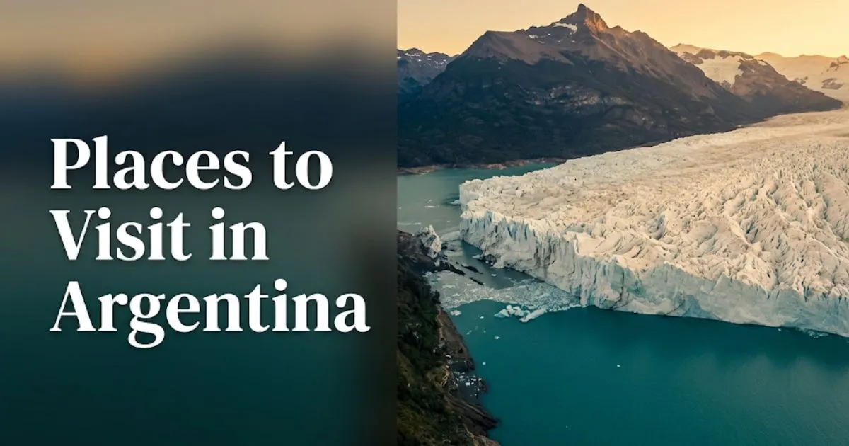 Perito Moreno Glacier and Lago Argentino in Argentina, illustrating the best places to visit in Argentina guide for 2026.