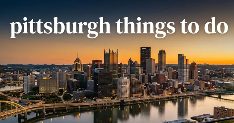Pittsburgh skyline at dusk from Mount Washington with the Monongahela River in the foreground, featuring text overlay pittsburgh things to do.
