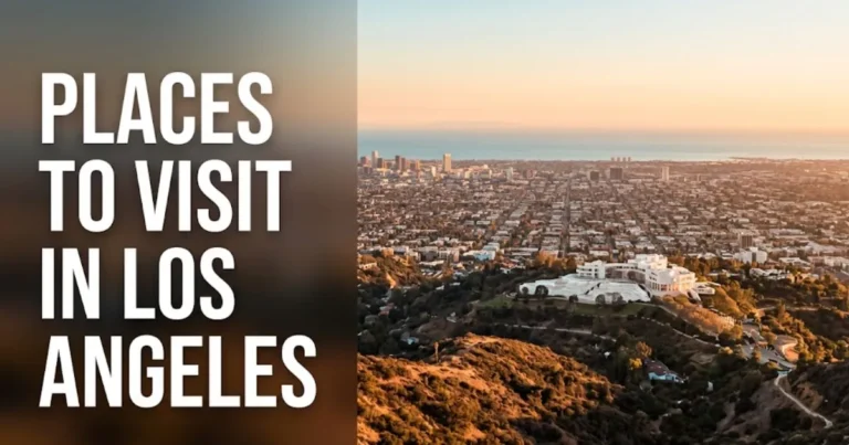 Places to visit in Los Angeles 2026 guide hero banner showing golden-hour city view from Griffith Park hillside toward the Pacific