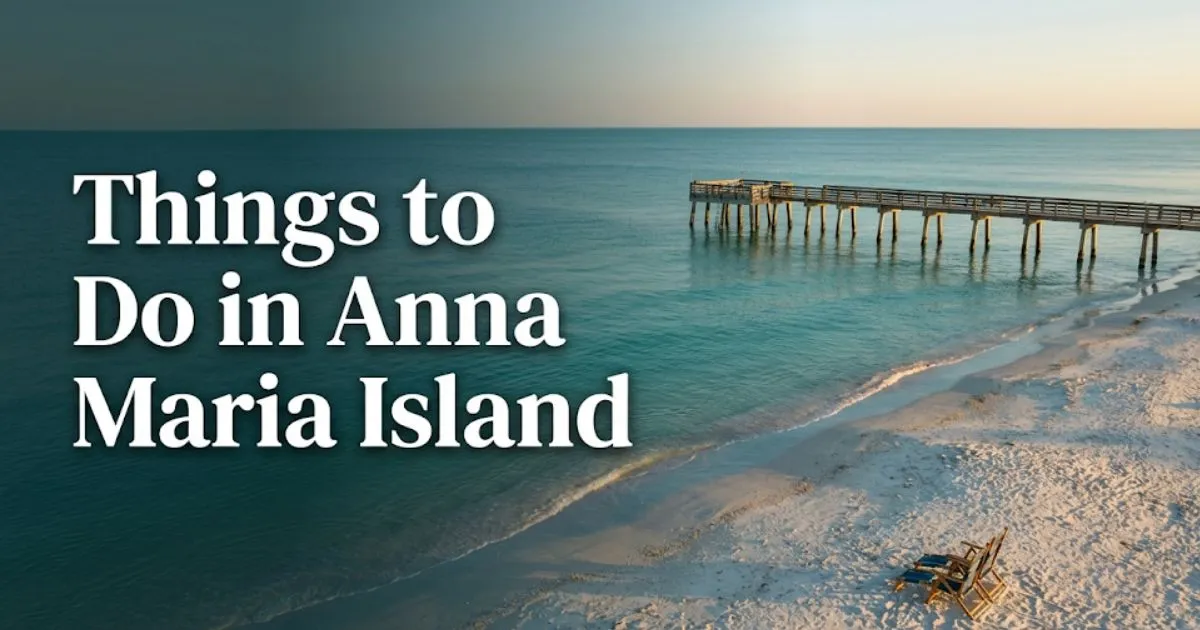 Things to do in Anna Maria Island Florida, including Gulf beach access and fishing piers at golden hour.