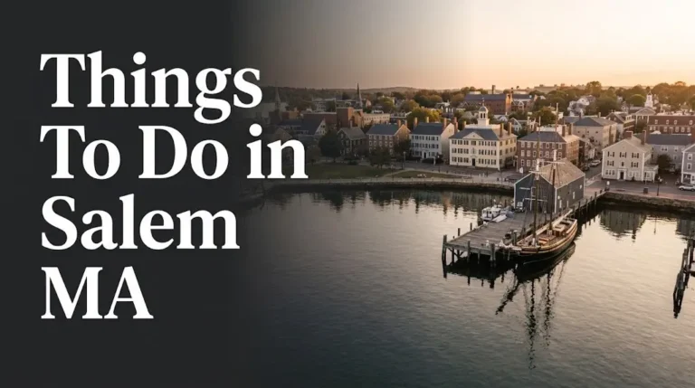 Top Things To Do in Salem, MA: The 2026 Visitor Guide
