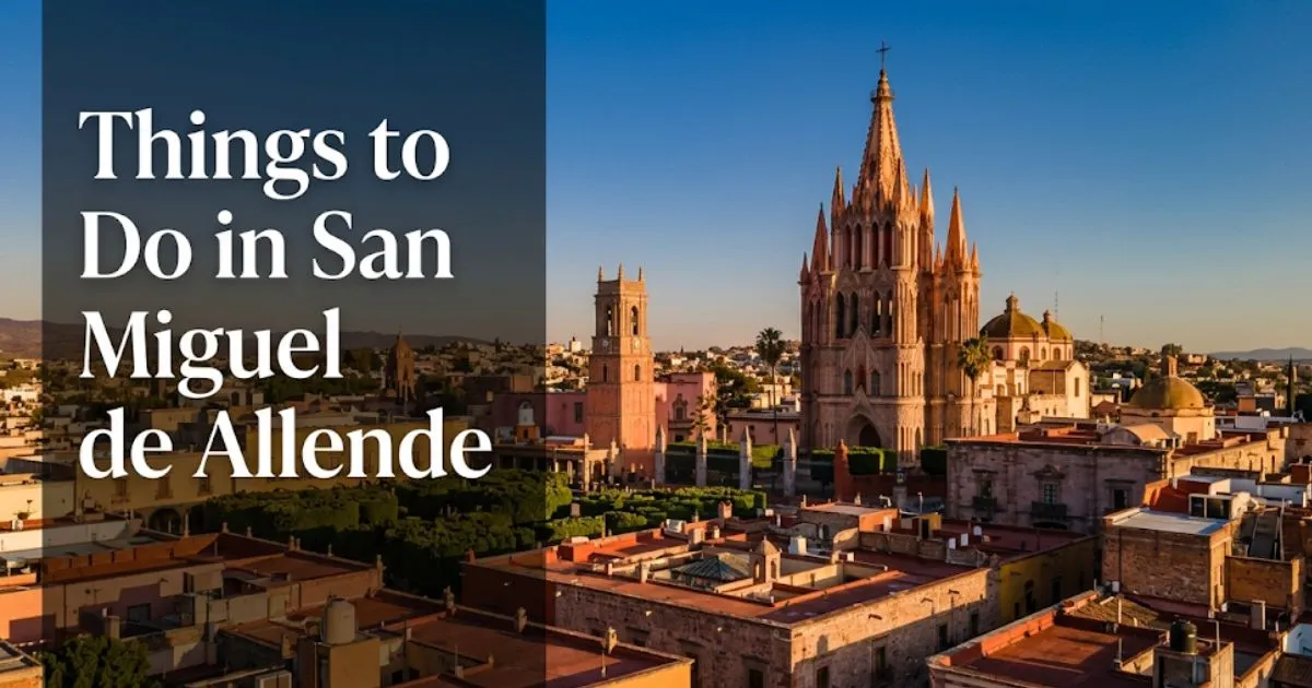 Things to do in San Miguel de Allende golden-hour view of the Parroquia de San Miguel Arcángel and rooftop skyline.