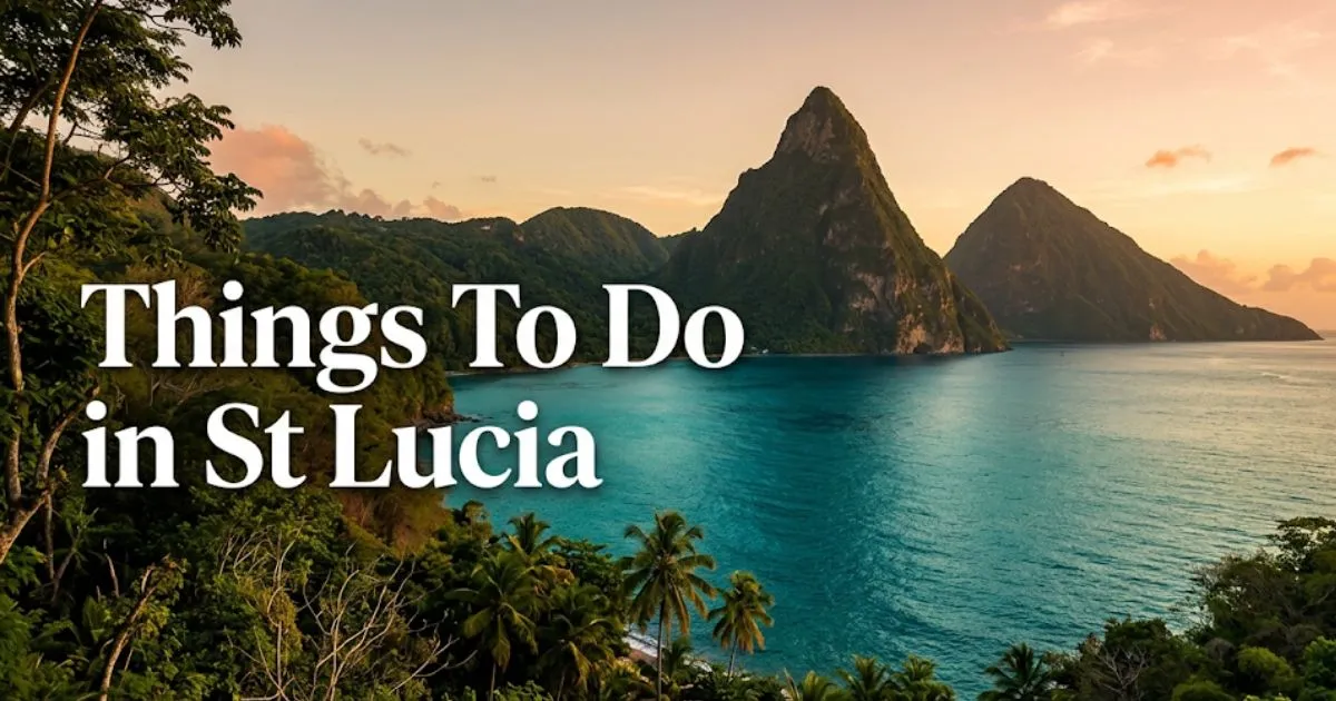 Things to do in St Lucia hero banner featuring the twin Pitons at golden hour from a coastal tropical viewpoint.