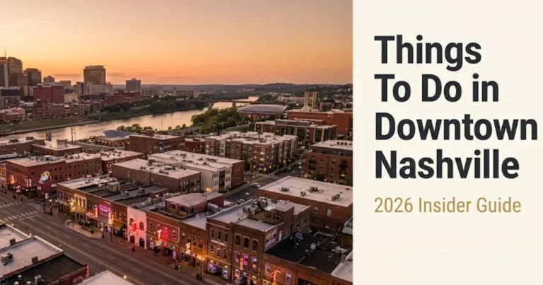 Things to do in downtown Nashville guide showing Lower Broadway neon signs and Nashville skyline at golden hour