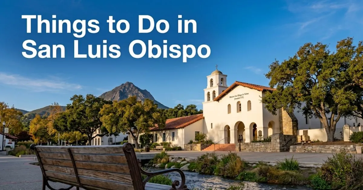 Top things to do in San Luis Obispo including Mission Plaza, Bishop Peak, and downtown Higuera Street in a wide editorial banner.