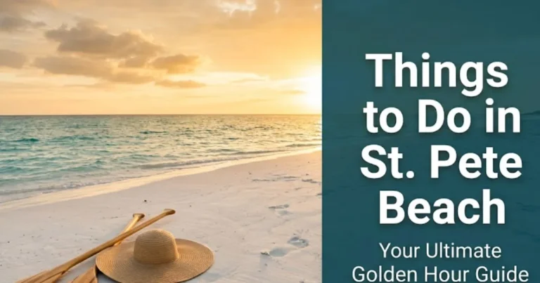 Golden hour view of St. Pete Beach's Gulf shoreline with the headline Things to Do in St. Pete Beach overlaid in white text.
