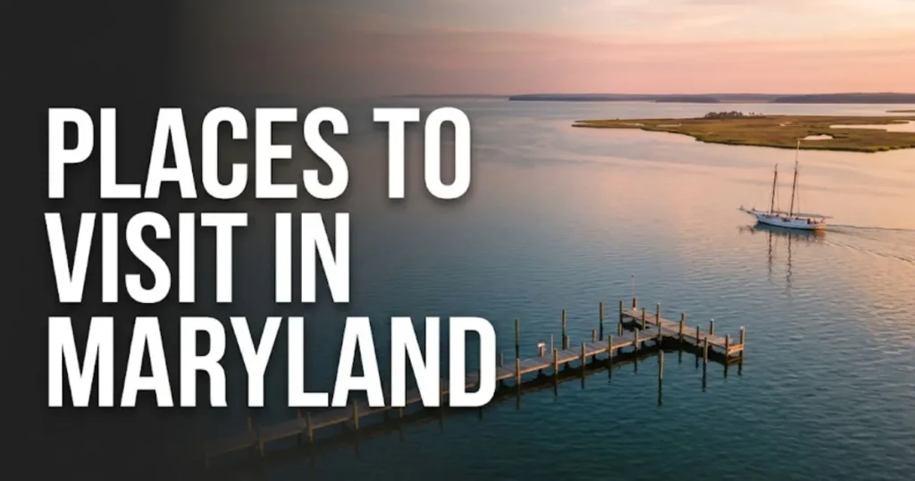 Places to visit in Maryland editorial travel guide hero banner showing Chesapeake Bay at golden hour with dock and sailboat
