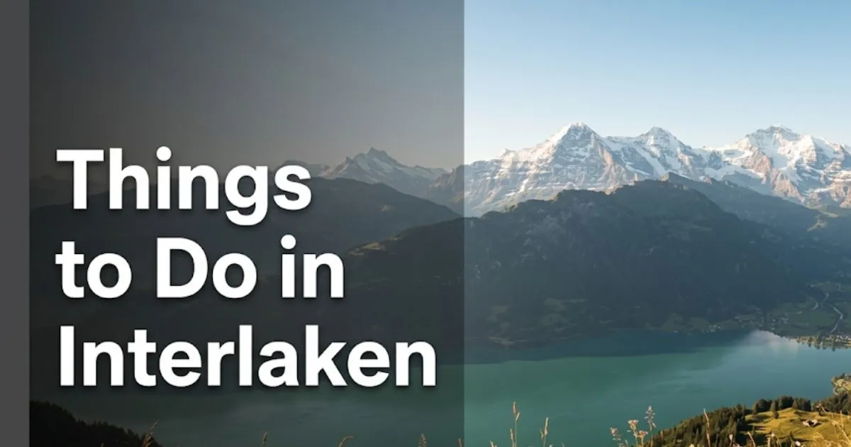 Things to do in Interlaken hero image showing Lake Brienz and the Jungfrau mountain range from an alpine meadow viewpoint.