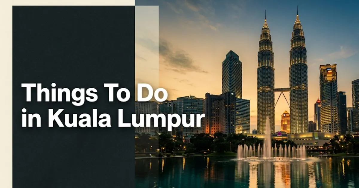 Things to do in Kuala Lumpur Petronas Twin Towers skyline at golden hour reflected in KLCC Park fountain pool.